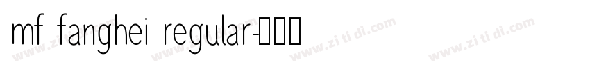 mf fanghei regular字体转换